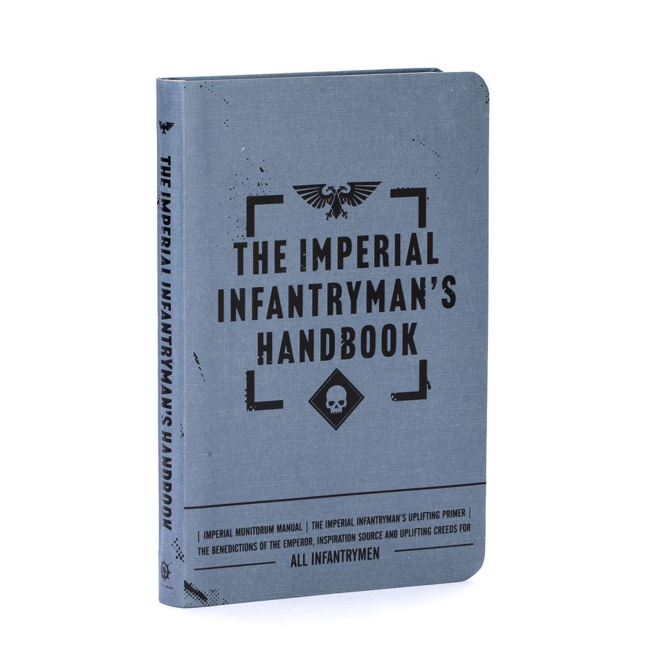 40K: The Imperial Infantryman's Handbook