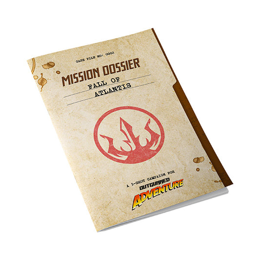 Outgunned Adventure- Mission Dossier: Fall of Atlantis