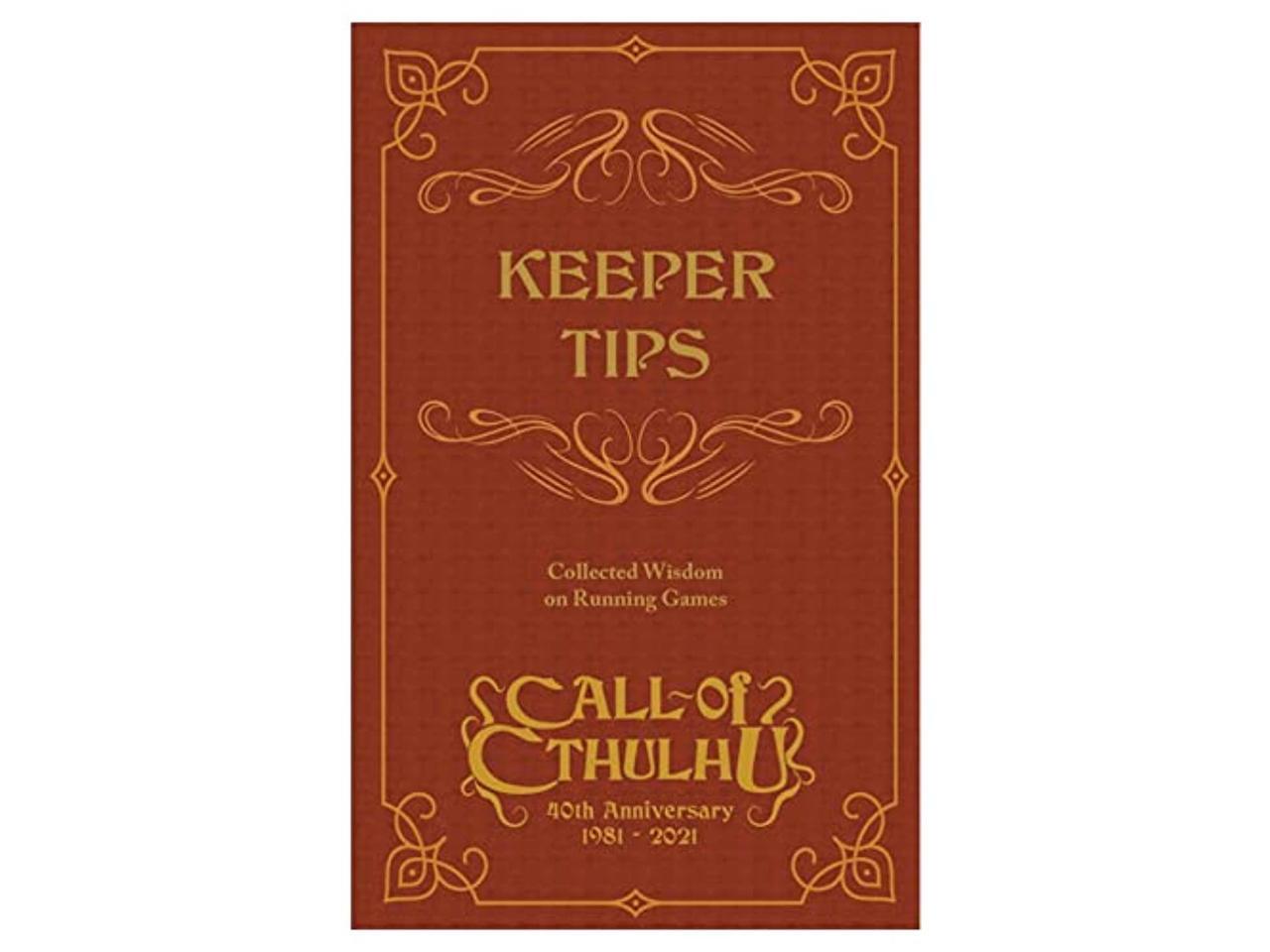 40th anniversary Call of Cthulhu Keeper Tips Book: Collected Wisdom on Running Games